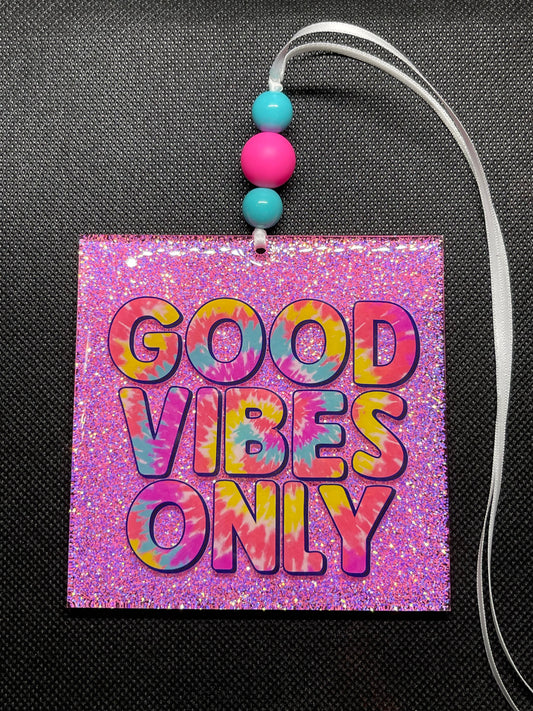 Good Vibes Only